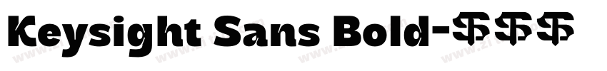 Keysight Sans Bold字体转换 Keysight Sans Bold字体转换